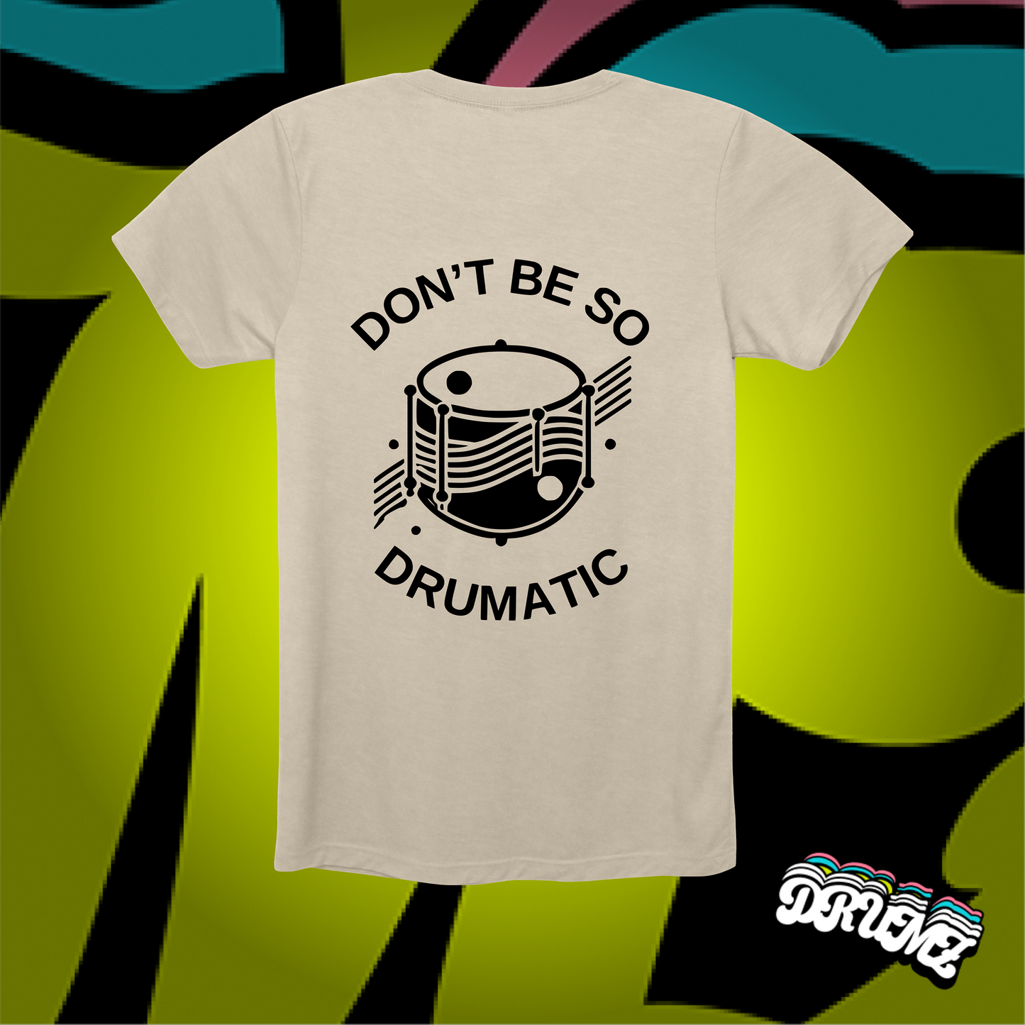 Don't Be So Drumatic