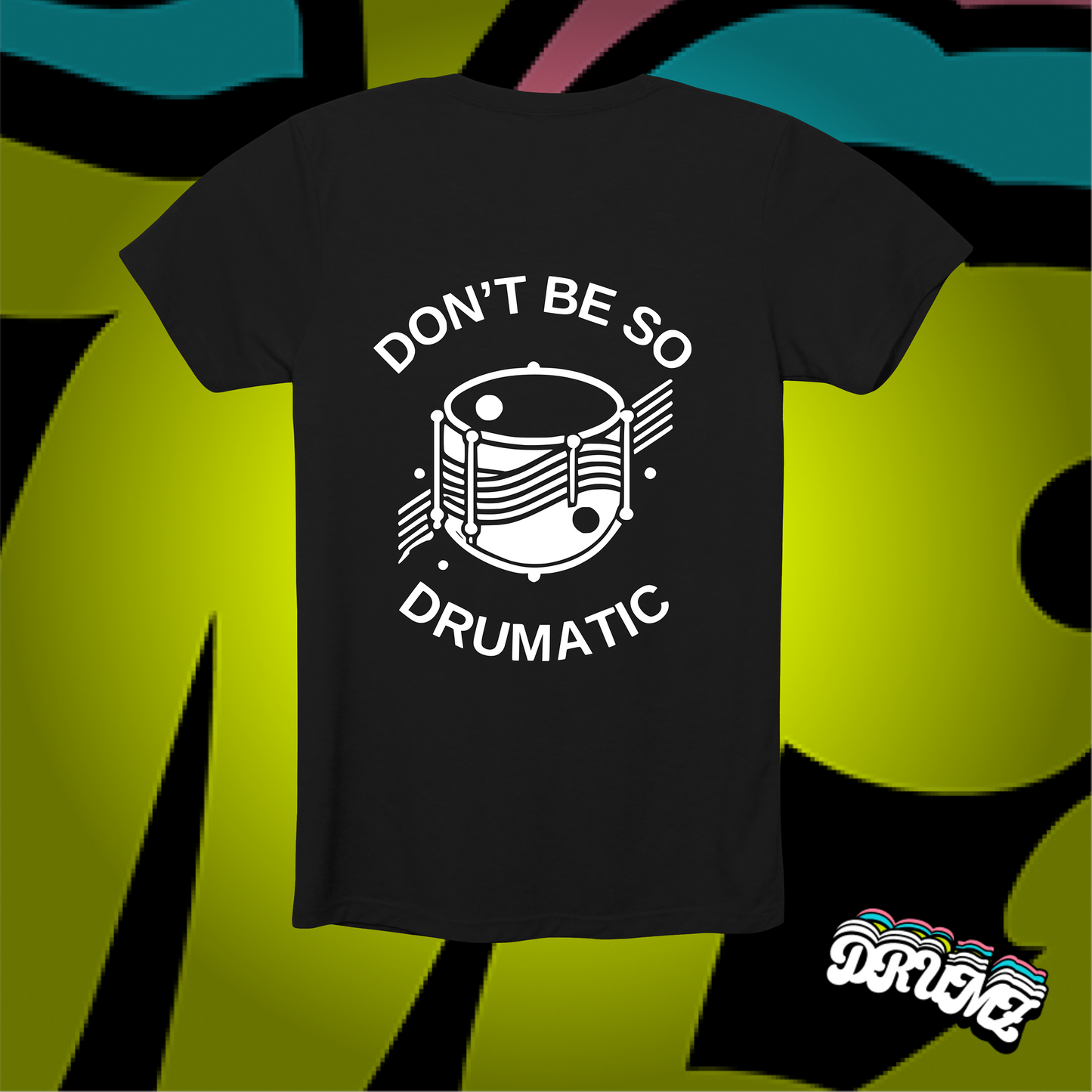Don't Be So Drumatic