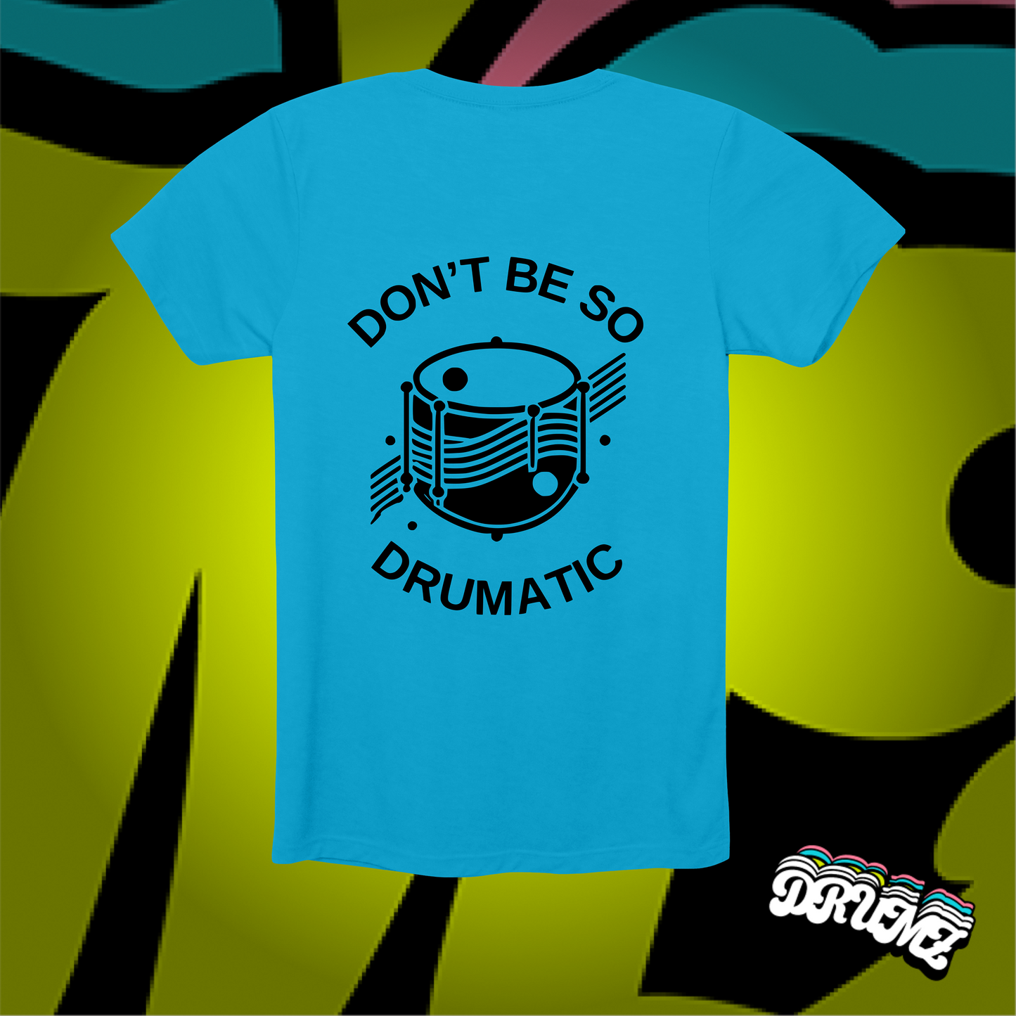 Don't Be So Drumatic